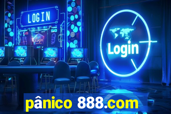 pânico 888.com