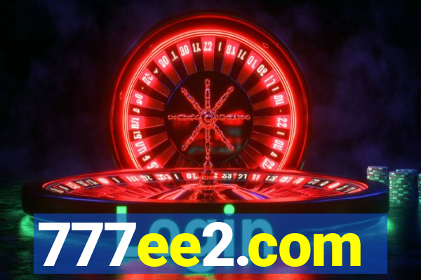 777ee2.com