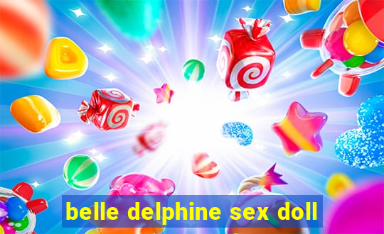 belle delphine sex doll