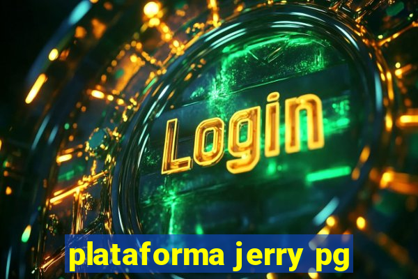 plataforma jerry pg