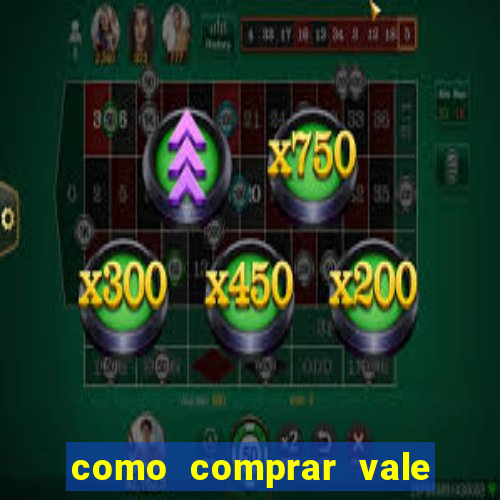 como comprar vale sorte online