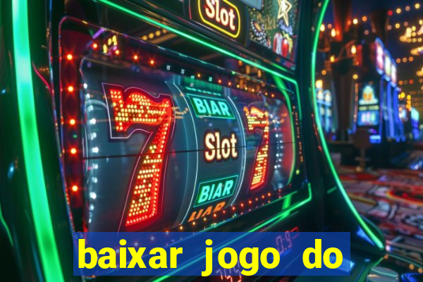 baixar jogo do tigrinho demo