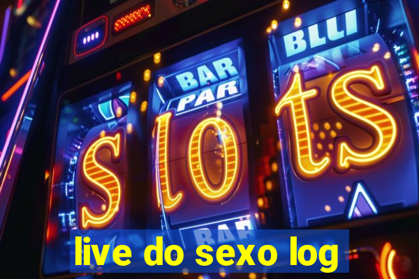 live do sexo log