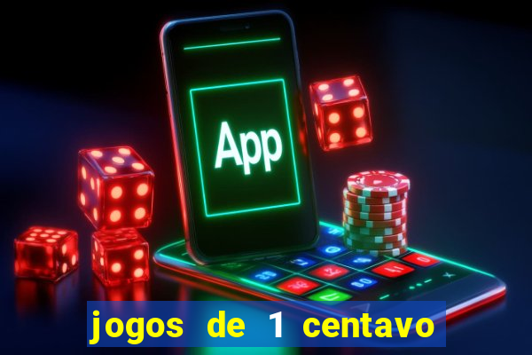 jogos de 1 centavo vai de bet