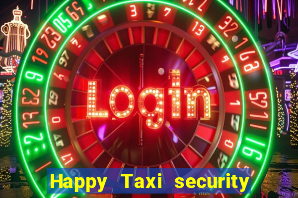 Happy Taxi security password road 96 happy