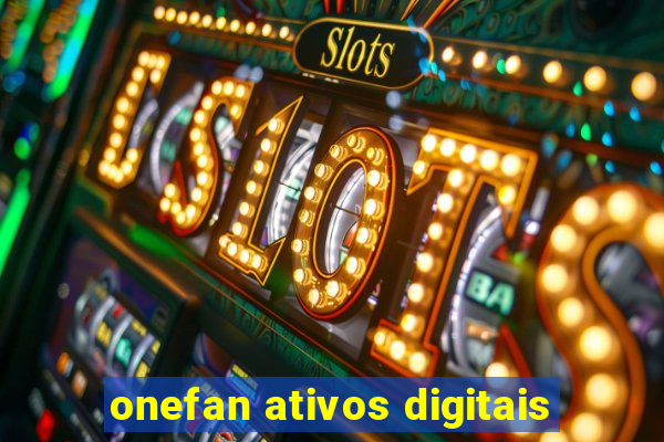 onefan ativos digitais