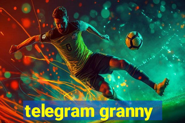 telegram granny