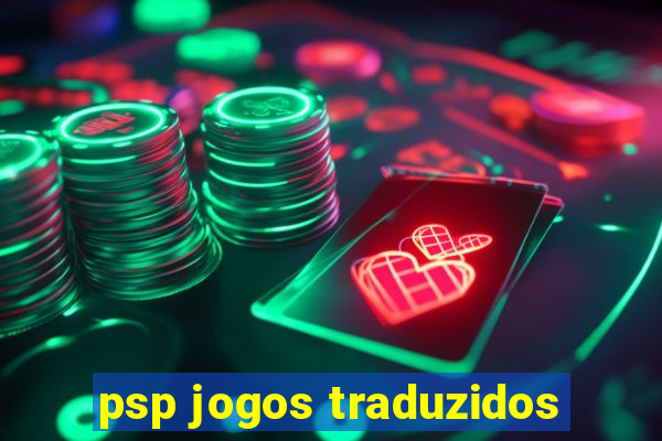 psp jogos traduzidos