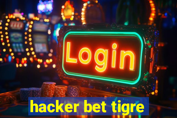 hacker bet tigre