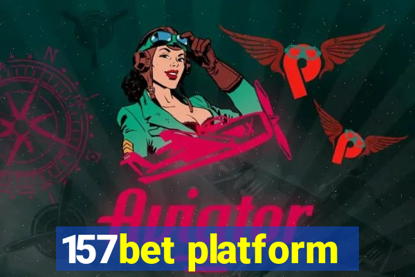 157bet platform