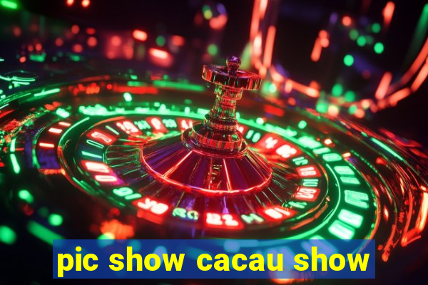 pic show cacau show