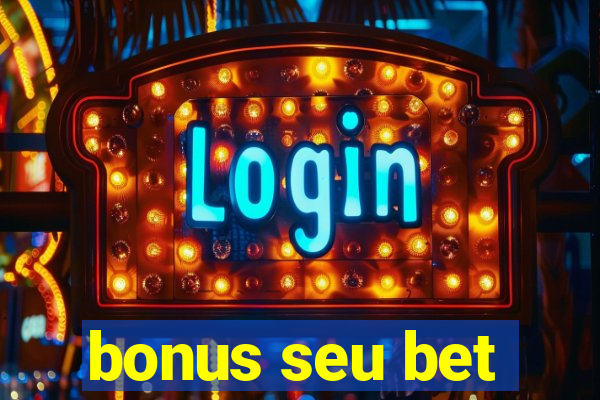 bonus seu bet