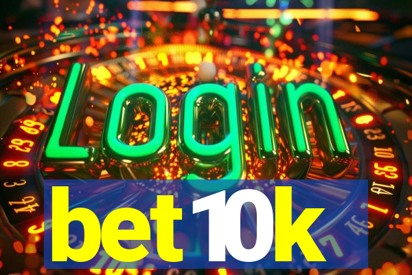 bet10k