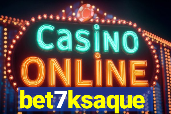 bet7ksaque