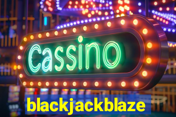 blackjackblaze