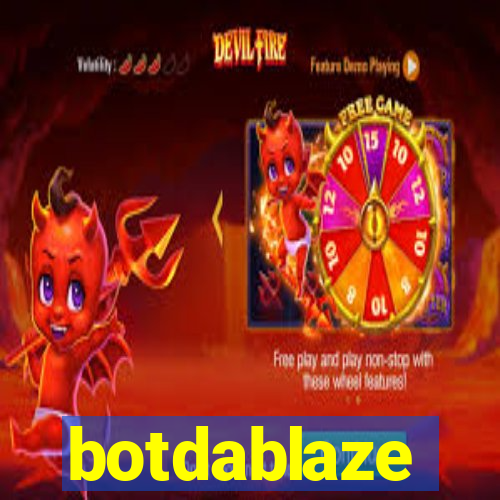 botdablaze