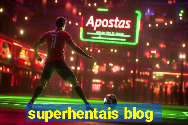 superhentais blog