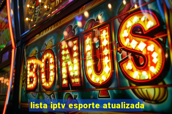 lista iptv esporte atualizada