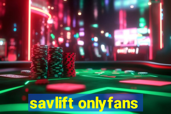 savlift onlyfans