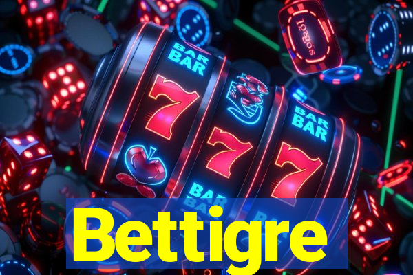 Bettigre