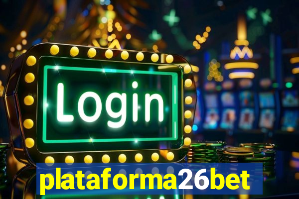 plataforma26bet