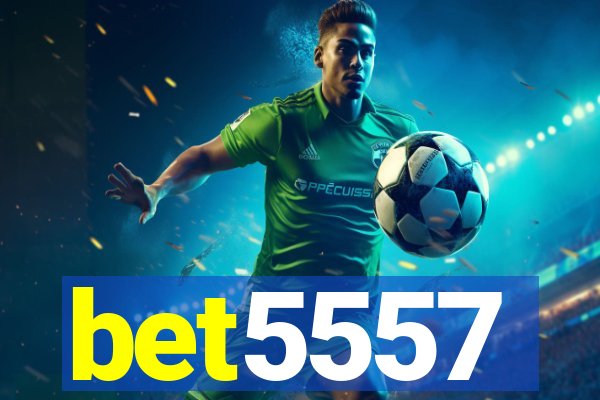 bet5557