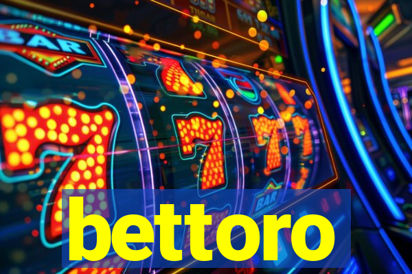 bettoro