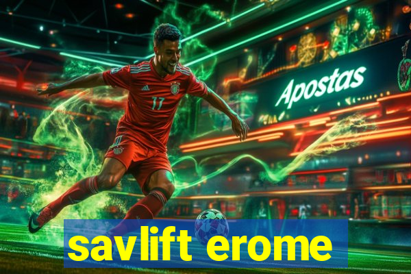 savlift erome