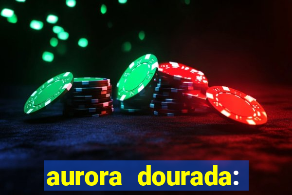 aurora dourada: retorno pdf