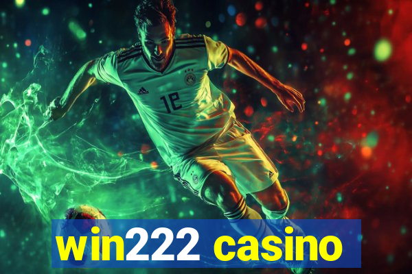 win222 casino