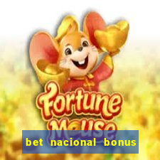 bet nacional bonus de boas vindas