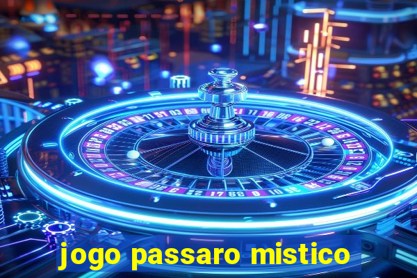 jogo passaro mistico