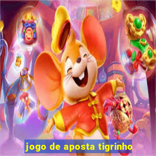 jogo de aposta tigrinho