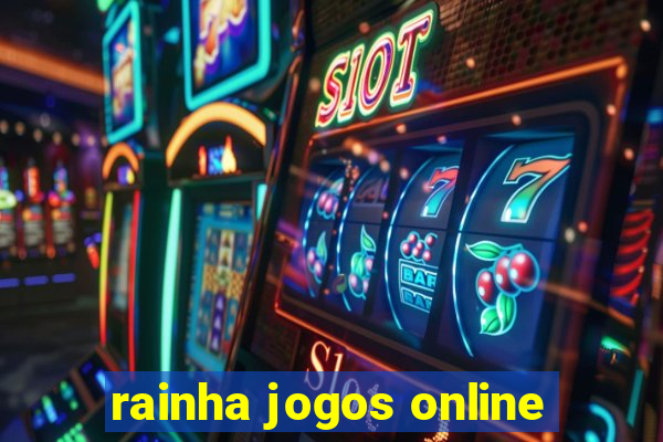 rainha jogos online