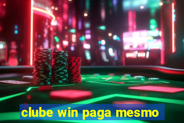 clube win paga mesmo