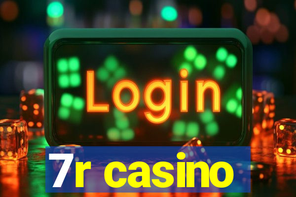 7r casino