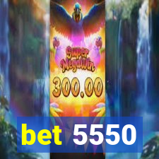 bet 5550