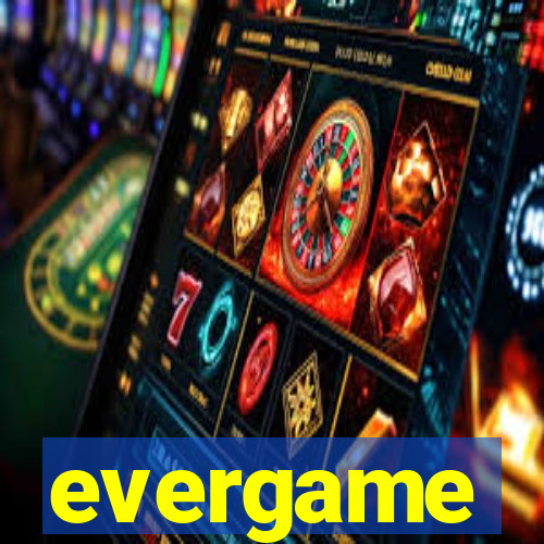 evergame