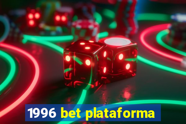 1996 bet plataforma