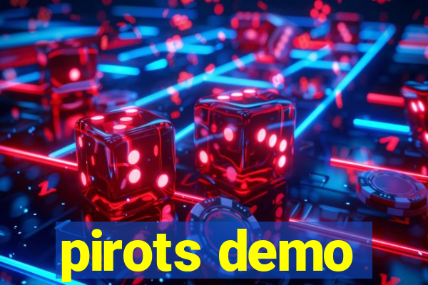 pirots demo