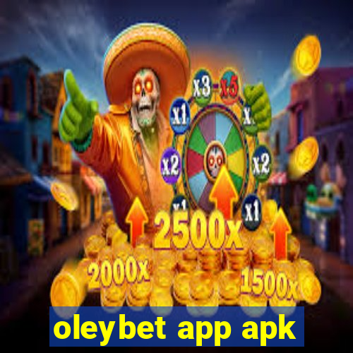 oleybet app apk