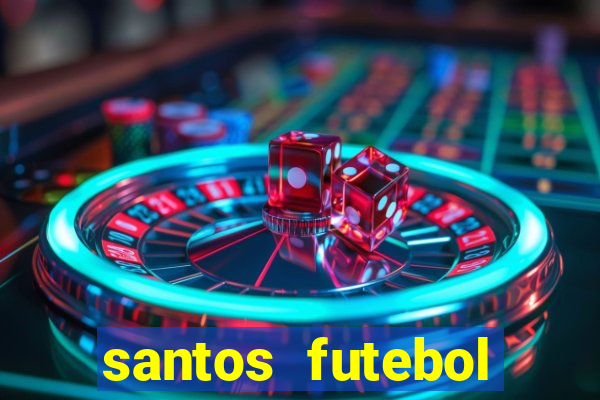 santos futebol clube peneiras