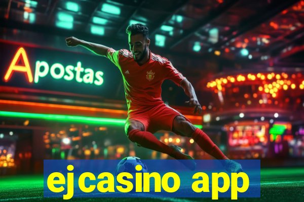 ejcasino app