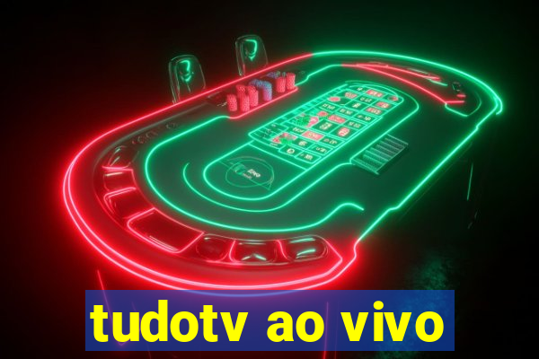 tudotv ao vivo