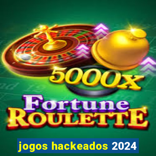 jogos hackeados 2024