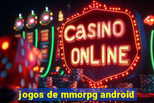 jogos de mmorpg android