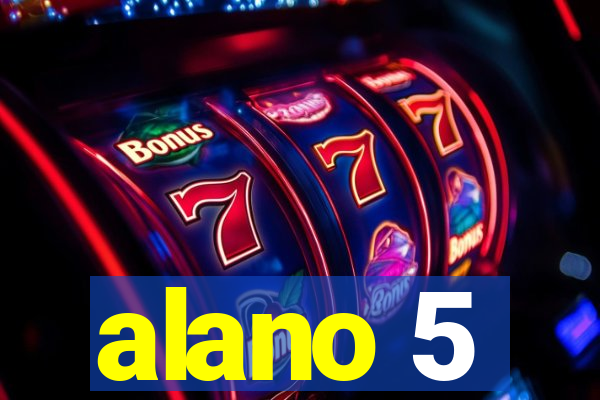 alano 5