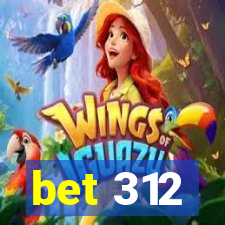 bet 312