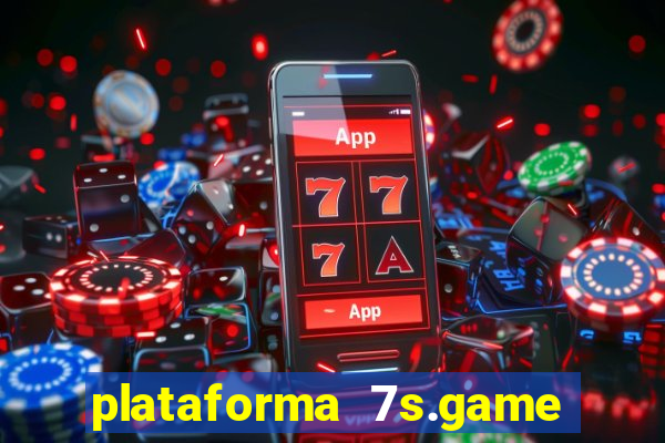 plataforma 7s.game paga mesmo