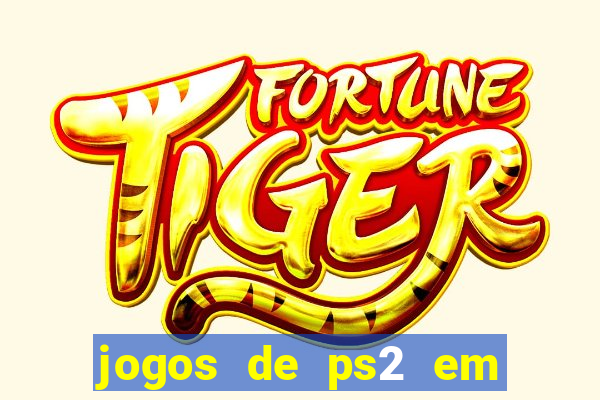 jogos de ps2 em formato iso